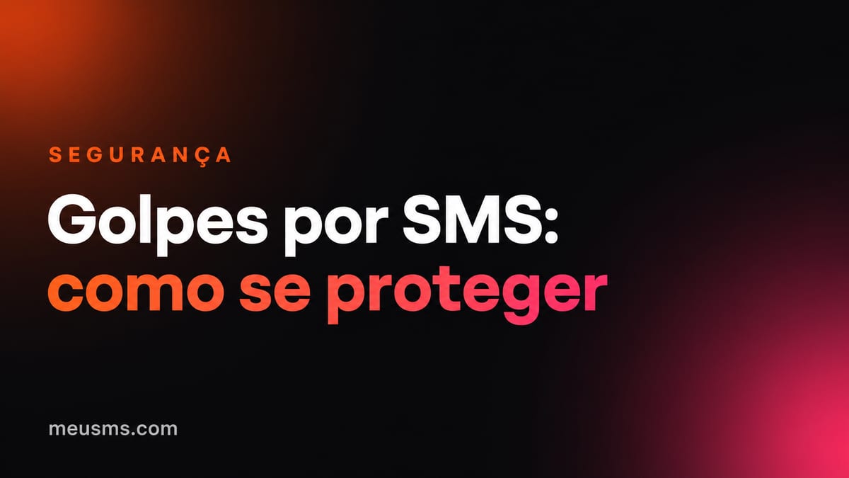 Golpes por SMS e WhatsApp: como se proteger