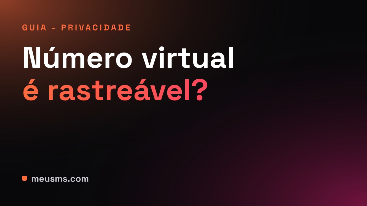 Número virtual é rastreável? O que dá pra ver