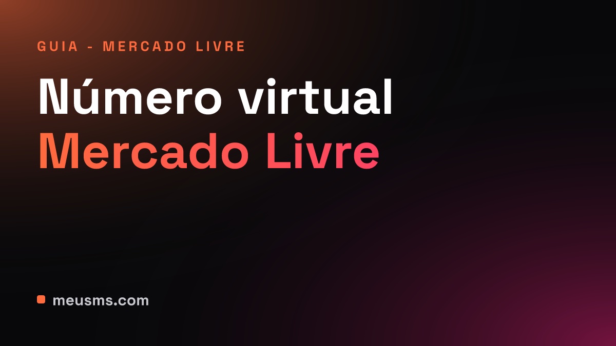Número virtual Mercado Livre: receba o SMS com Pix