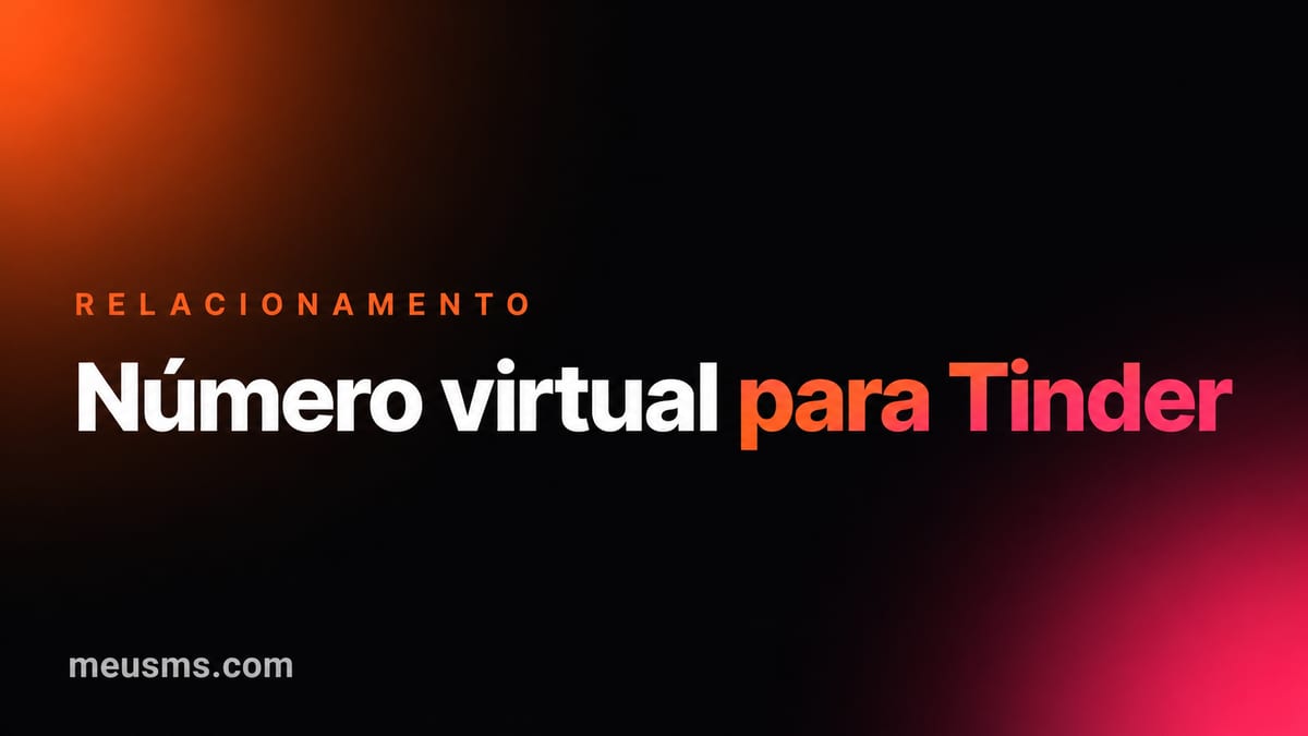 Número virtual para Tinder e apps de namoro