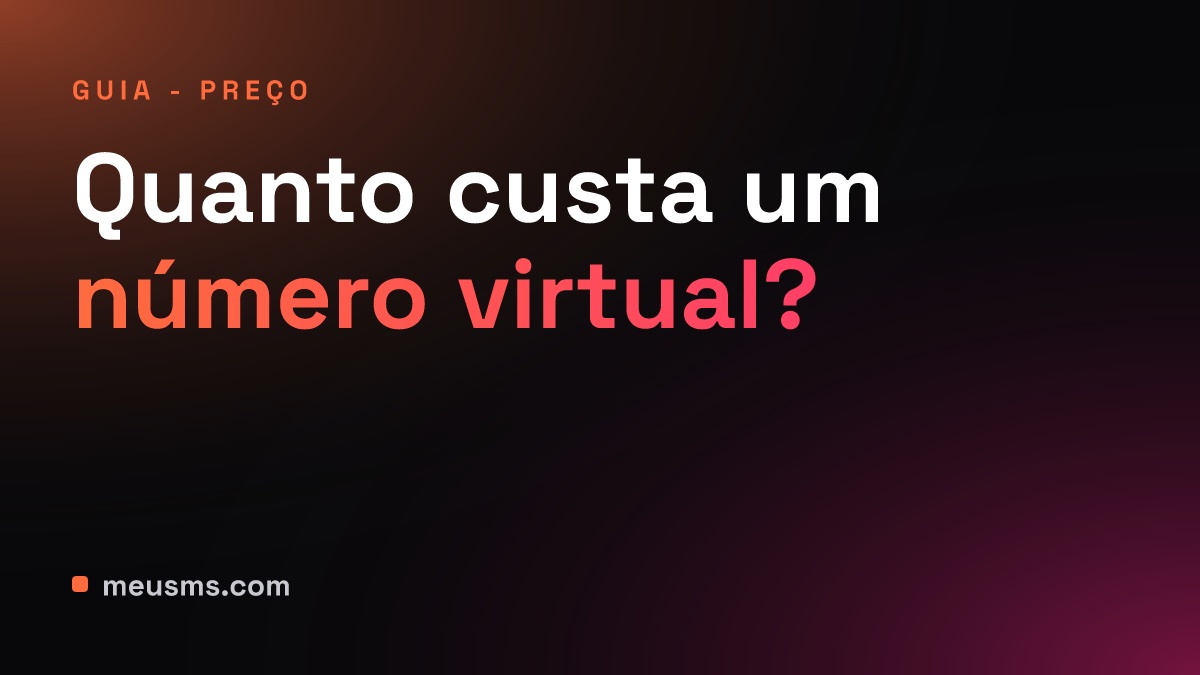 Quanto custa um número virtual para receber SMS?