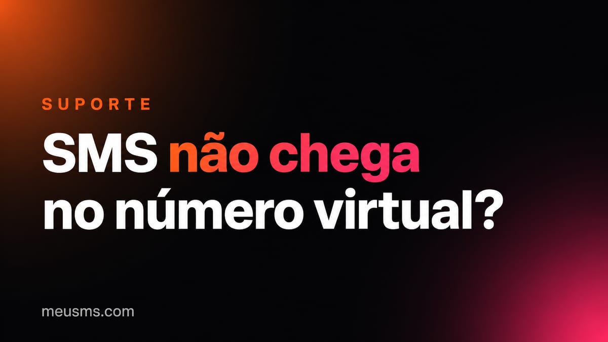SMS não chega no número virtual? Como resolver